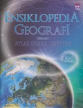Ensiklopedia Geografi Dengan Atlas Dunia Lengkap