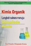 Kimia Organik : Langkah Sukses Menuju Olimpiade Kimia