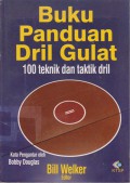 Buku Panduan Dril Gulat : 100 Teknik dan Taktik Drill