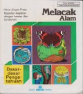 Melacak Alam : Kegiatan-Kegiatan Dengan Hewan dan Tumbuhan