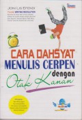Cara Dahsyat Menulis Cerpen Dengan Otak Kanan