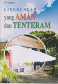 Lingkungan yang Aman dan Tentram
