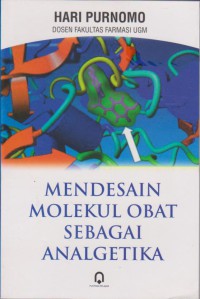 Image of Mendesain Molekul Obat sebagai Analgetika