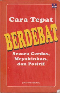 Cara Tepat Berdebat Secara Cerdas, Meyakinkan, dan Positif