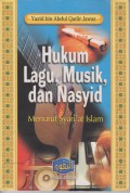 Hukum Lagu, Musik, dan Nasyid Menurut Syari`at Islam