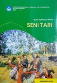 Buku Panduan Guru : SENI TARI untuk SMA / MA Kelas XII