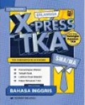 Erlangga X-Press TKA Bahasa Inggris SMA