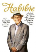 Habibie : Tak Boleh Lelah dan kalah!