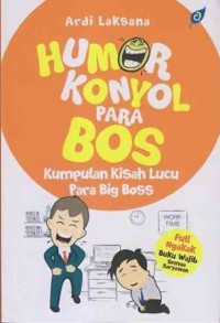 Humor Konyol para Boss : kisah lucu para big boss