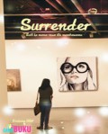 Surrender : ikuti ke amana rasa itu membawamu