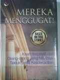 Mereka Menggugat : kisah inspiratif fari orang-orang yang menolak takluk pada ketidakadilan