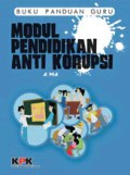 Buku Panduan Guru Modul Pendidikan Anti Korupsi Tingkat SLTA/MA