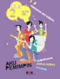 Pendidikan Anti Korupsi kelas 2 SLTA/MA : Aku Calon Pemimpin yang Sederhana, Kerja Keras, Mandiri