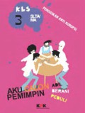 Pendidikan Anti Korupsi kelas 3 SLTA/MA : Aku Calon Pemimpin yang Adil, Berani, Peduli
