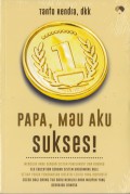 Papa Mau Aku Sukses