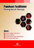 Panduan Fasilitator Palang Merah Remaja Materi Pertolongan Pertama, Donor Darah, Kebersihan dan Kesehatan, Kesehatan Remaja (bagian 1)
