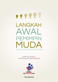 Langkah Awal Pemimpin Muda : Kumpulan Profil Alumni Rumah Kepemimpinan