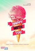 Happy with you