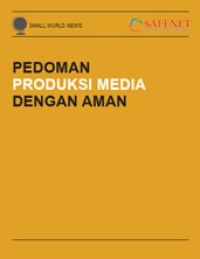 Pedoman Produksi Media dengan Aman