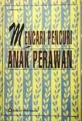 Mencari Pencuri Anak Perawan