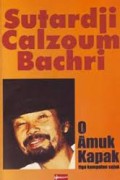 O Amuk Kapak : Tiga Kumpulan Sajak
