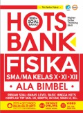 Hots Bank Fisika SMA/MA Kelas X-XI-XII - Ala Bimbel