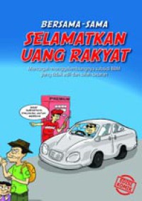 Bersama-sama Selamatkan Uang Rakyat : Mencegah Menggelembungnya Subsidi BBM yang Tidak Adil dan Salah Sasaran