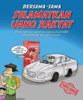 Bersama-sama Selamatkan Uang Rakyat : Mencegah Menggelembungnya Subsidi BBM yang Tidak Adil dan Salah Sasaran