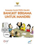 Kumpulan Komik PNPM Mandiri : Bangkit Bersama Untuk Mandiri