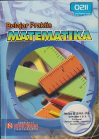 Belajar Praktis Matematika Kelas 2 SMA IPA Smster 1 & 2 Image of Belajar Praktis Matematika Kelas 2 SMA IPA Smster 1 & 2